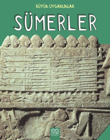 Sümerler Büyük Uygarlıklar