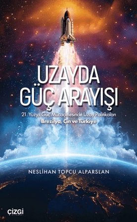 Uzayda Güç Arayışı
