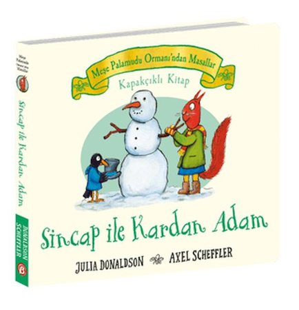 Sincap ile Kardan Adam - Meşe Palamudu Ormanı’ndan Masallar (Kapakçıklı Kitap)