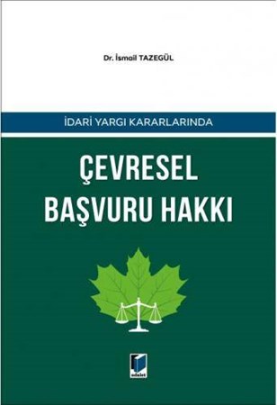 İdari Yargı Kararlarında Çevresel Başvuru Hakkı