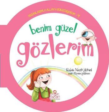 Organlarımla Allaha Şükrediyorum 4 - Benim Güzel Gözlerim