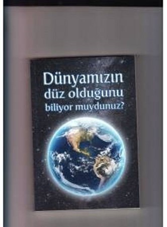 Dünyamızın Düz Olduğunu Biliyor Muydunuz?