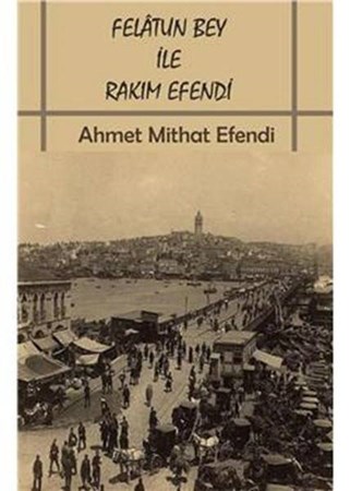 Felatun Bey Ile Rakım Efendi