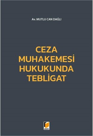 Ceza Muhakemesi Hukukunda Tebligat