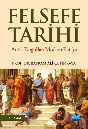 Felsefe Tarihi  Antik Doğu’Dan Modern Batı’Ya