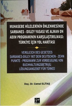 Muhasebe Hilelerinin Önlenmesinde Sarbanes Oxley Yasası Ve Alman On Adım Programının Karşılaştırılma