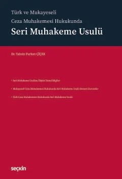 Türk ve Mukayeseli Ceza Muhakemesi HukukundaSeri Muhakeme Usulü