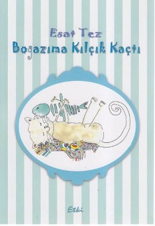 Boğazıma Kılçık Kaçtı