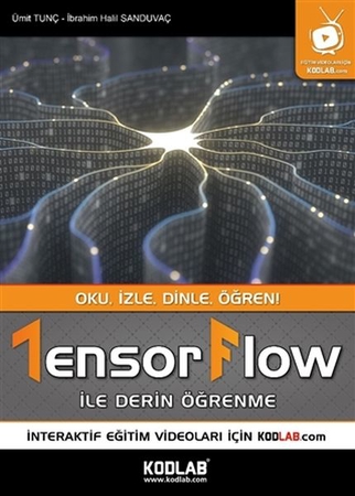 Tensorflow İle Derin Öğrenme  - Oku, İzle, Dinle, Öğren!