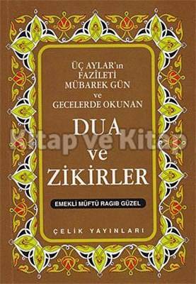 Üç Aylar Mübarek Gün Ve Gecelerde Okunan Dua Ve Zikirler