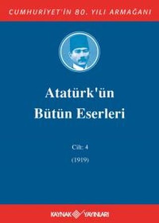 Atatürk'ün Bütün Eserleri Cilt: 4 (1919)