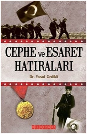 Cephe Ve Esaret Hatıraları