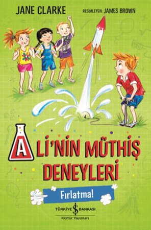Alinin Müthiş Deneyleri - Fırlatma!