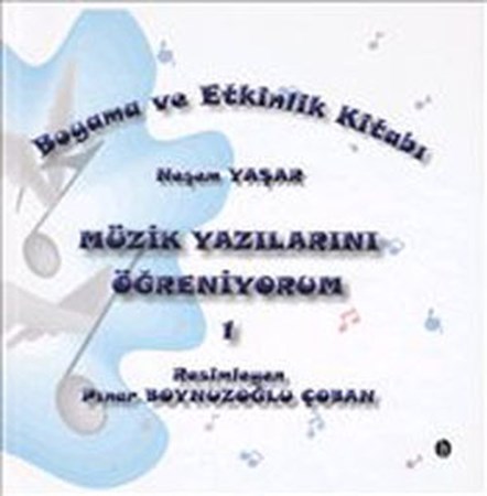 Müzik Yazıları Öğreniyorum 1 Boyama Ve Etkinlik Kitabı