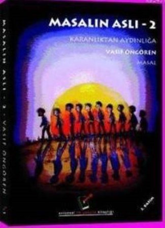 Masalın Aslı 2 Karanlıktan Aydınlığa