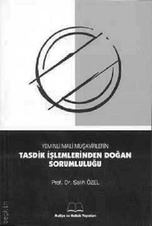 Yeminli Mali Müşavirlerin Tasdik İşlemlerinden Doğan Sorumluluğu
