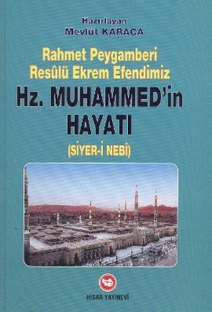 Rahmet Peygamberi Hz. Muhammed'in Hayatı