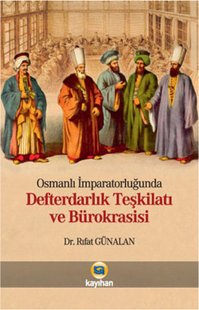 Osmanlı İmparatorluğunda Defterdarlık Teşkilatı ve Bürokrasisi (CD Ekli)