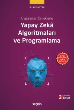 Uygulamalı ÖrneklerleYapay Zekâ Algoritmaları ve Programlama