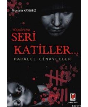 Türkiye'de Seri Katiller... Paralel Cinayetler