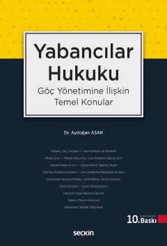 Yabancılar Hukuku (Göç Yönetimine İlişkin Temel Konular)