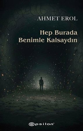 Hep Burada Benimle Kalsaydın