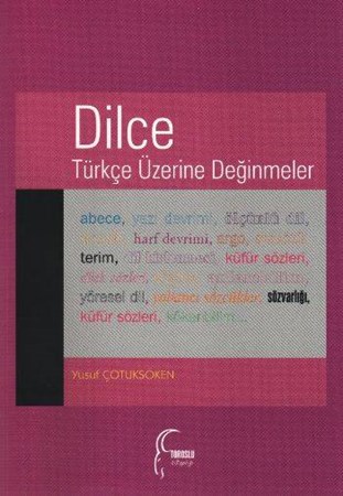 Dilce Türkçe Üzerine Değinmeler