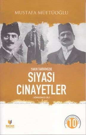 Yakın Tarihimizde Siyasi Cinayetler Cilt 4