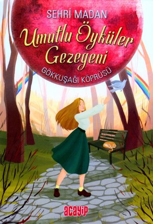 Umutlu Öyküler Gezegeni - Gökkuşağı Köprüsü