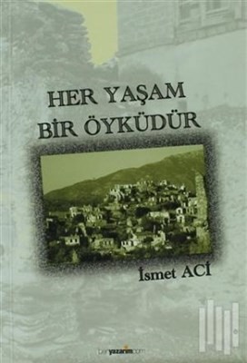 Her Yaşam Bir Öyküdür