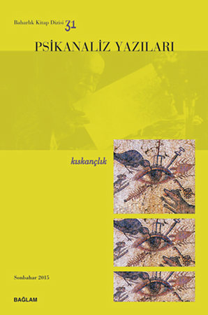 Psikanaliz Yazıları 31 - Kıskançlık