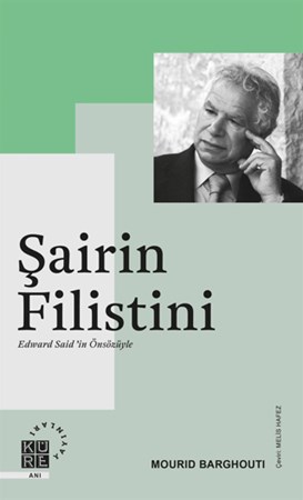 Şairin Filistini / Edward Said’in Önsözüyle