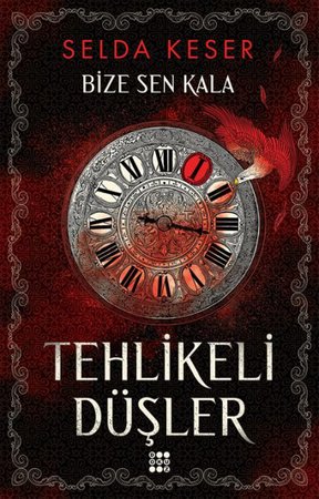 Bize Sen Kala 1 - Tehlikeli Düşler