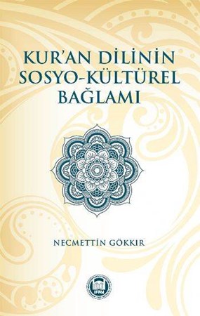 Kur'an Dilinin Sosyo Kültürel Bağlamı