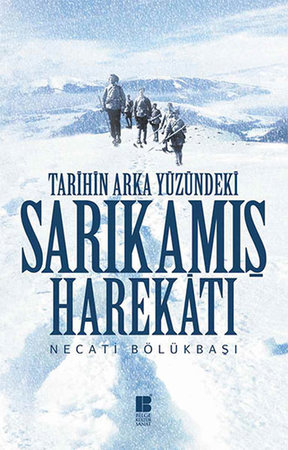 Tarihin Arka Yüzündeki Sarıkamış Harekatı