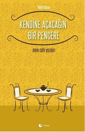 Kendine Açacağın Bir Pencere