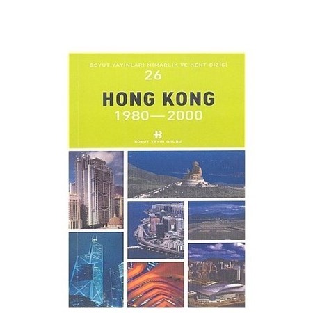Hong Kong 1980 2000 Mimarlık Ve Kent Dizisi 26