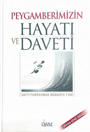 Peygamberimizin Hayatı ve Daveti