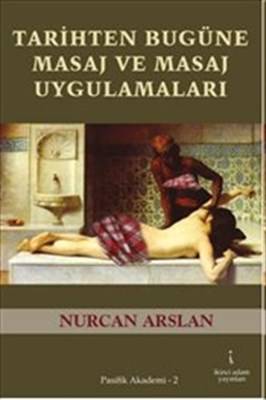 Tarihten Bugüne Masaj Ve Masaj Uygulamaları