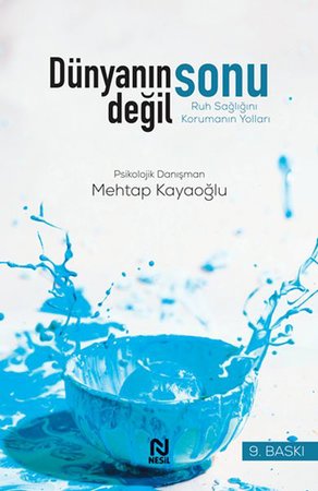 Dünyanın Sonu Değil - Ruh Sağlığını Korumak