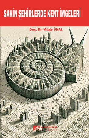 Sakin Şehirlerde Kent İmgeleri