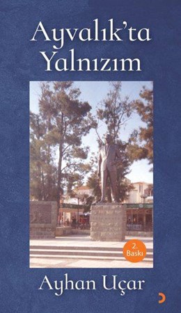 Ayvalıkta Yalnızım