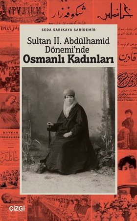 Sultan II. Abdülhamid Dönemi'nde Osmanlı Kadınları