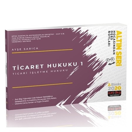 Ticaret Hukuku 1 Ticari İşletme Hukuku Hocasından Ders Notları - Ayşe Sarıca 2020