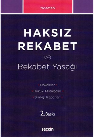 Haksız Rekabet ve Rekabet Yasağı Makaleler – Hukuki Mütalaalar – Bilirkişi Raporları