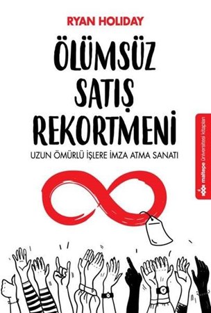 Ölümsüz Satış Rekortmeni - Uzun Ömürlü İşlere İmza Atma Sanatı