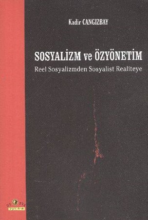 Sosyalizm Ve Özyönetim Reel Sosyalizmden Sosyalist Realiteye