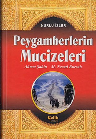 Peygamberlerin Mucizeleri Nurlu İzler