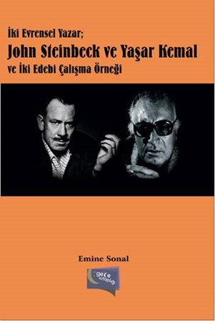İki Evrensel Yazar John Steinbeck Ve Yaşar Kemal Ve Iki Edebi Çalışma Örneği