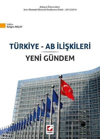Türkiye Ab İlişkileri Yeni Gündem